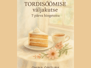 TORDISÖÖMISE väljakutse – 7 päeva hingetoitu