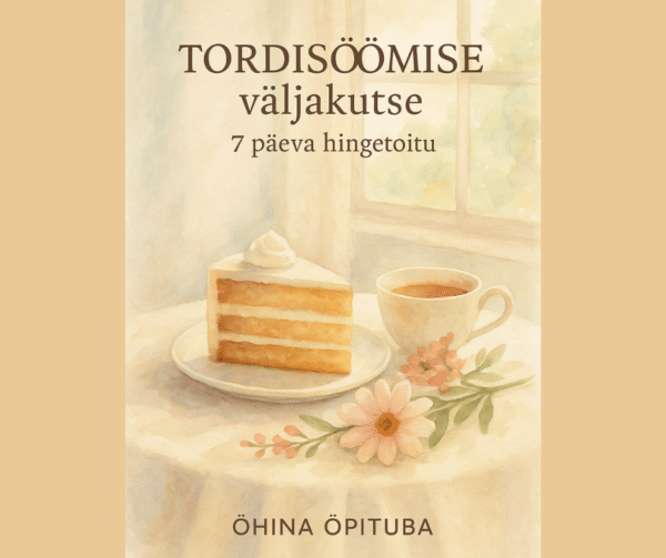 TORDISÖÖMISE väljakutse – 7 päeva hingetoitu